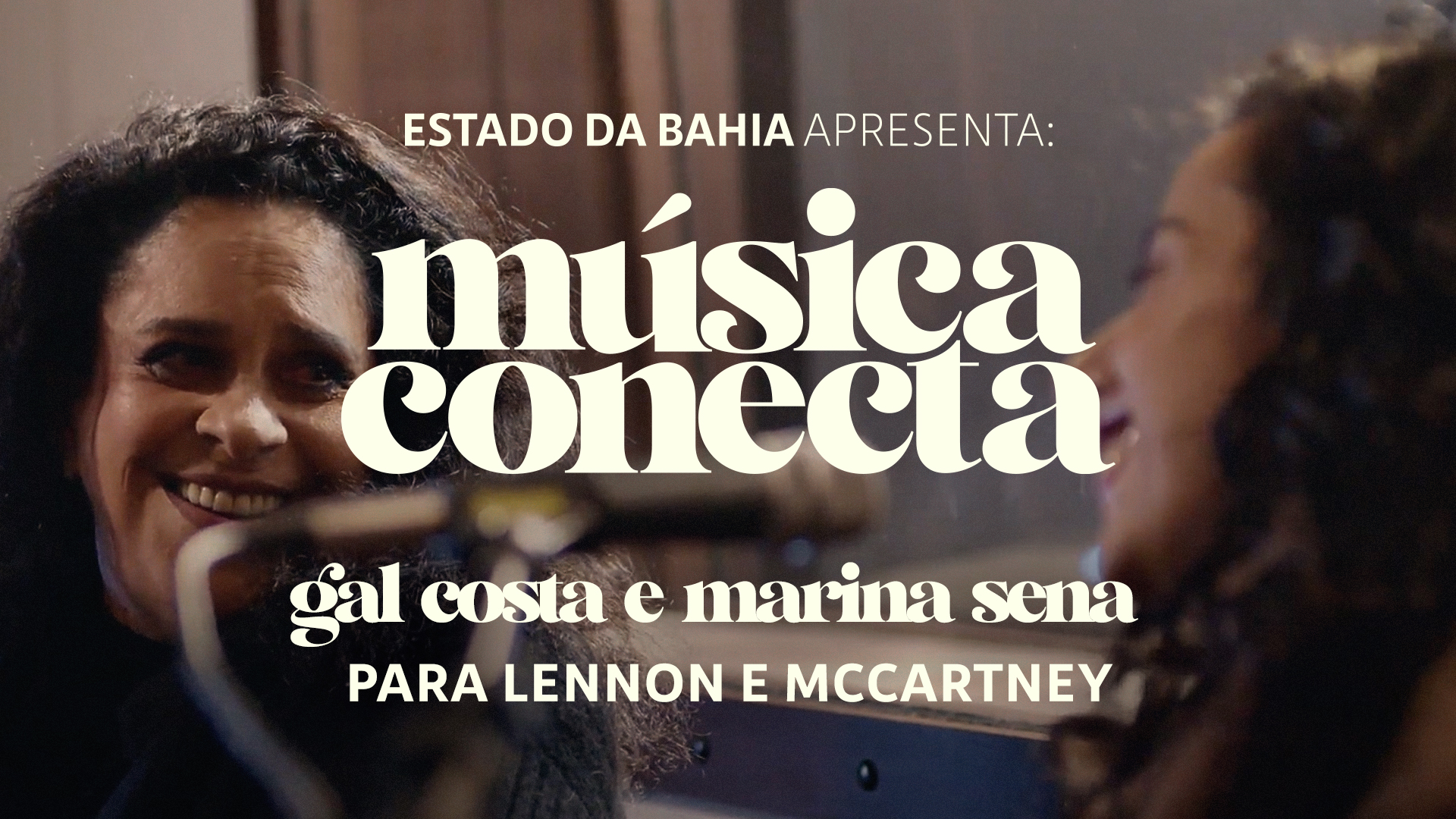 DEVASSA e Música Conecta – "Para Lennon e McCartney" de Gal Costa e Marina Sena